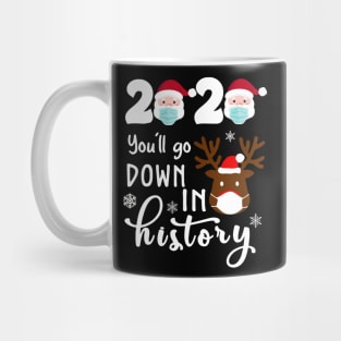 Santa Face 2020 You'll Go Down In History Funny Christmas Reindeer Mug